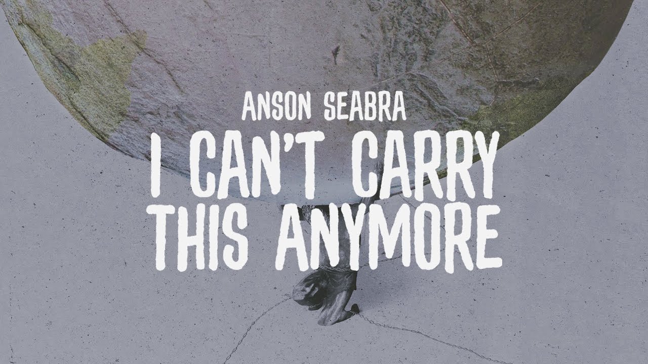 Anson Seabra - I Can't Carry This Anymore (Official Lyric Video)