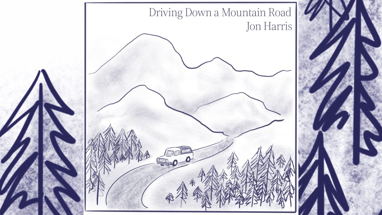 Driving Down a Mountain Road (Full Album Lyric Videos) - Jon Harris