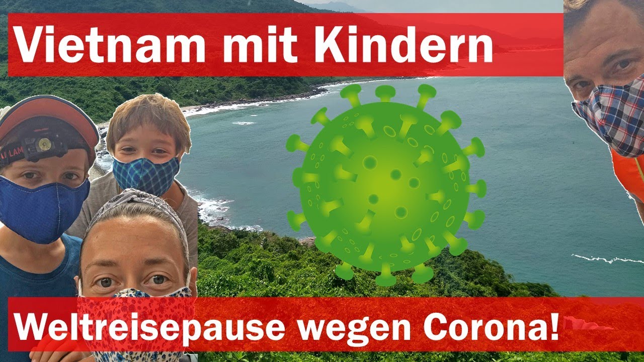Vietnam mit Kindern | Von Hanoi nach Hoi An | Weltreisepause wegen Corona Virus