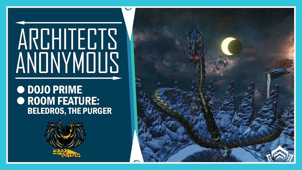 Dojo Prime | Dojo Feature: Beledros, The Purger | Warframe