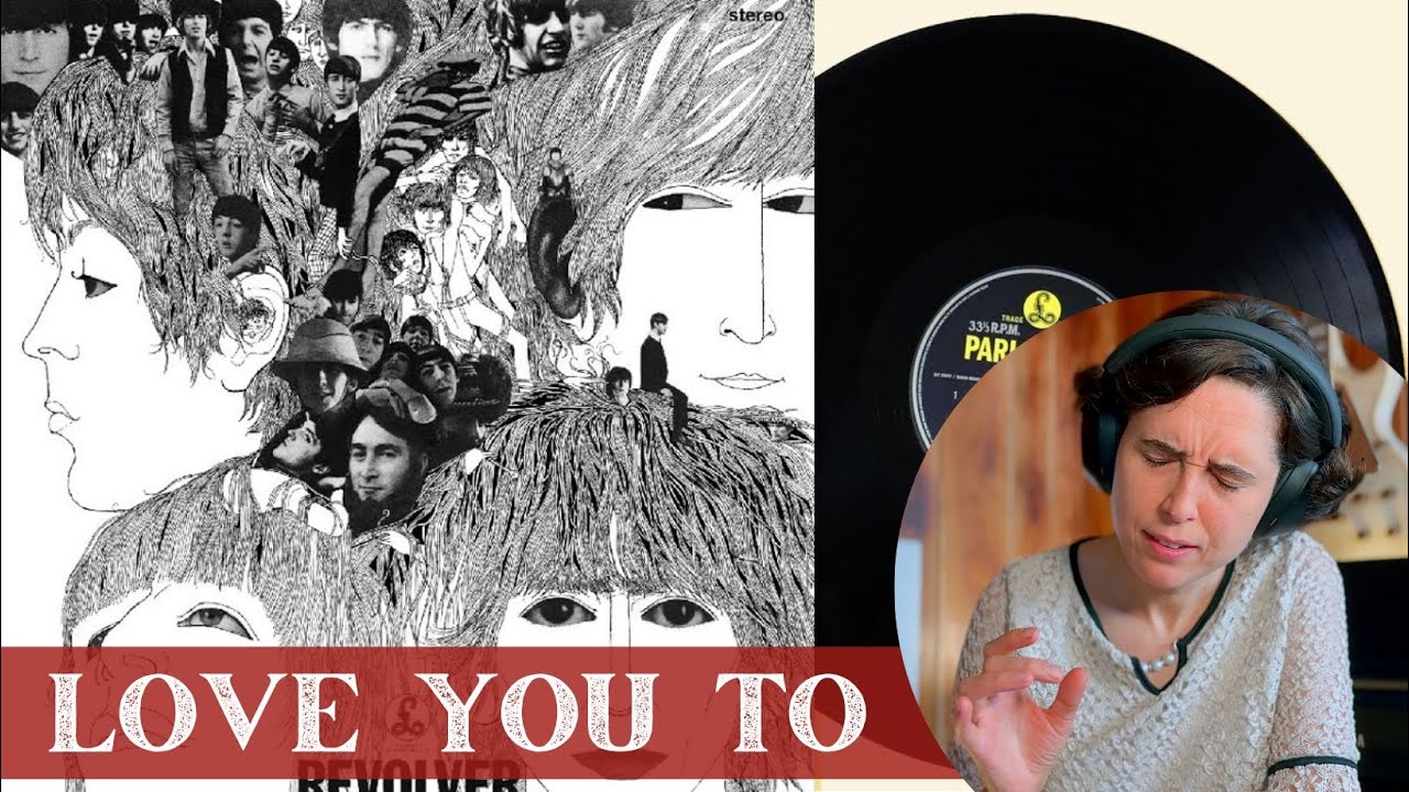 The Beatles, Love You To - A Classical Musician’s First Listen and Reaction / Excerpts