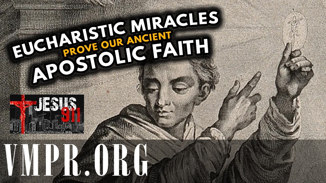 04 Mar 26 - Eucharistic Miracles Prove Our Ancient Apostolic Faith