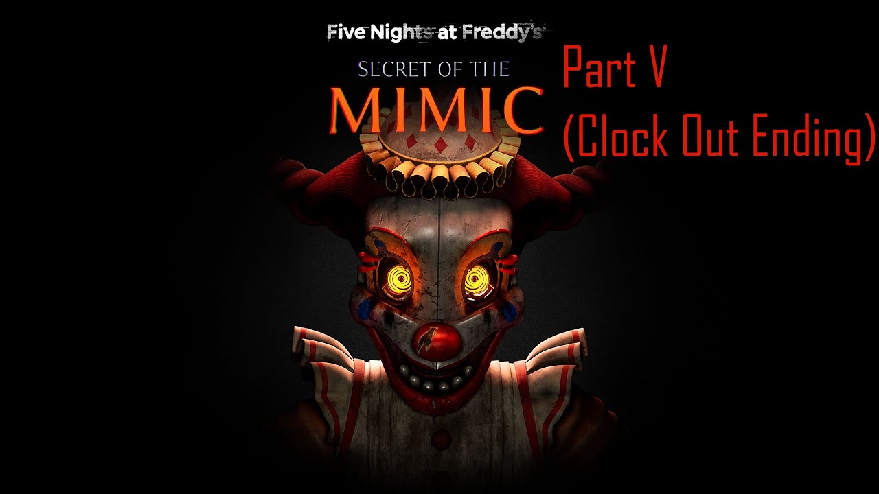 Five Nights at Freddy's: Secret of the Mimic - Part V (Bad Ending)