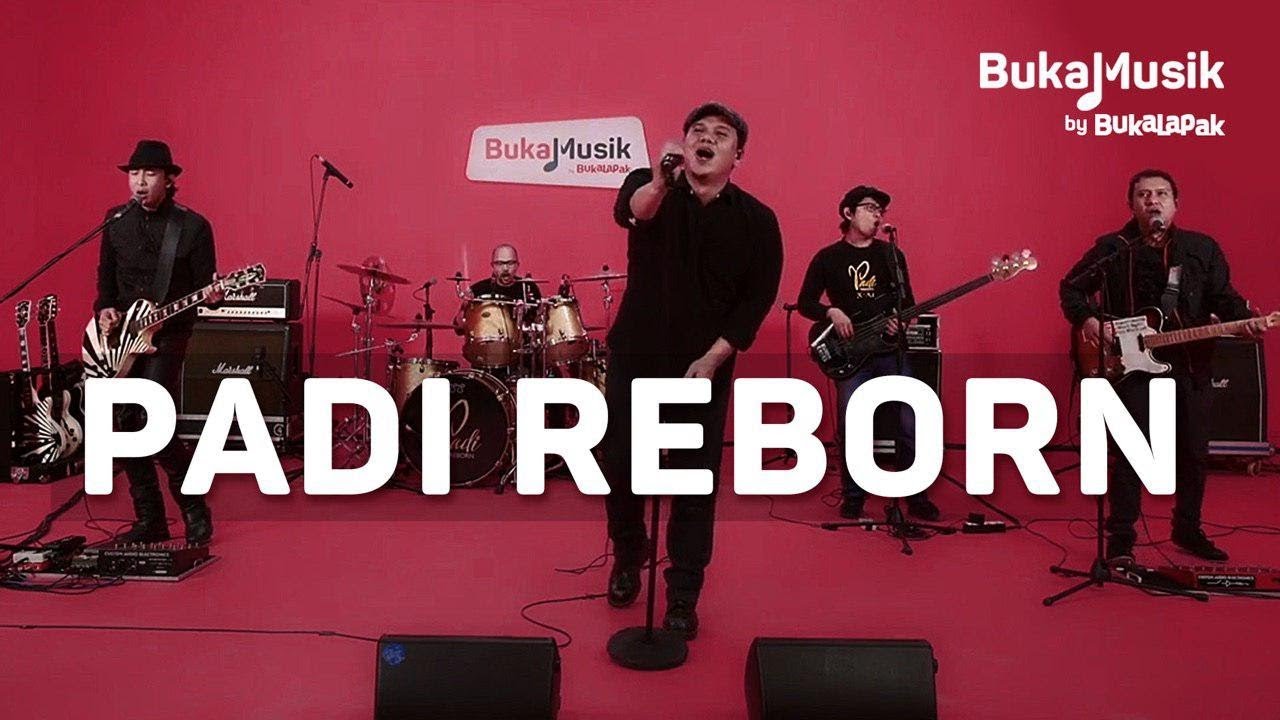 Padi Reborn | BukaMusik