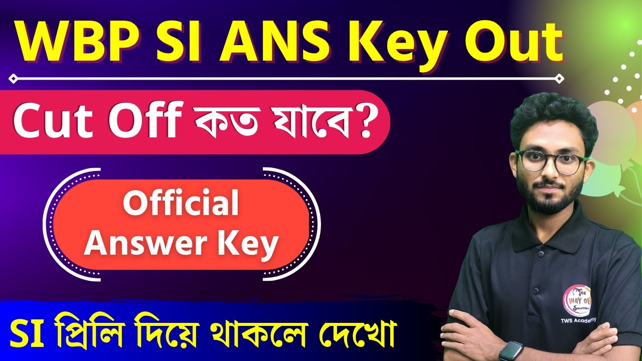 🔴WBP SI Preliminary Answer Key 2025 | WBPSI Prelims Official Ans Key | Expected Cut Off 😱