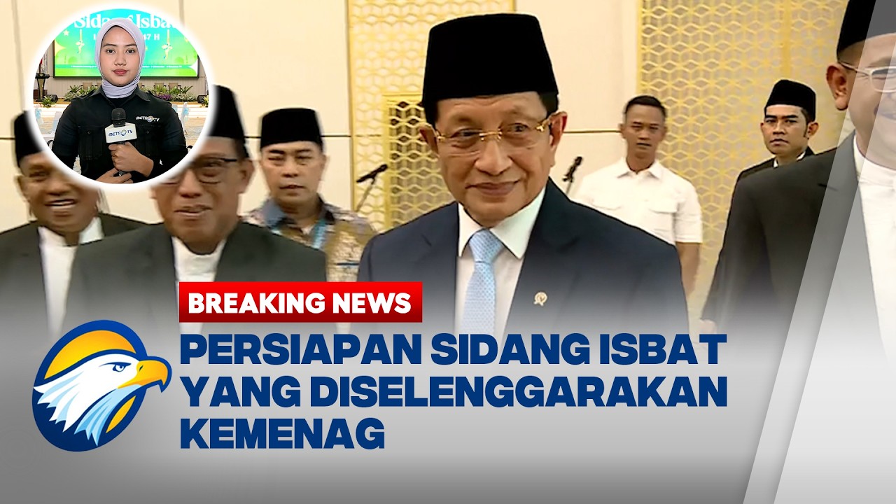 BREAKING NEWS - Pemerintah Siap Gelar Sidang Isbat Sore Ini