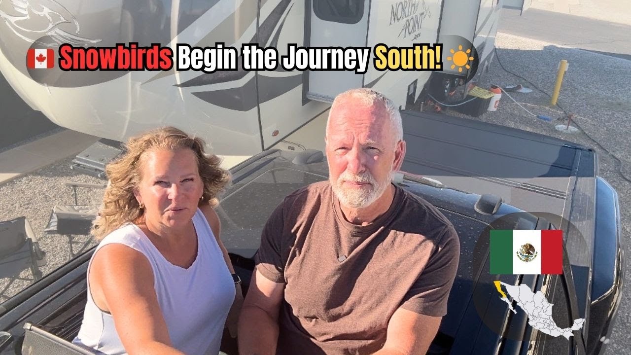 Canadian Snowbirds Begin the Journey South 🇨🇦☀️ Baja Bound RV Life