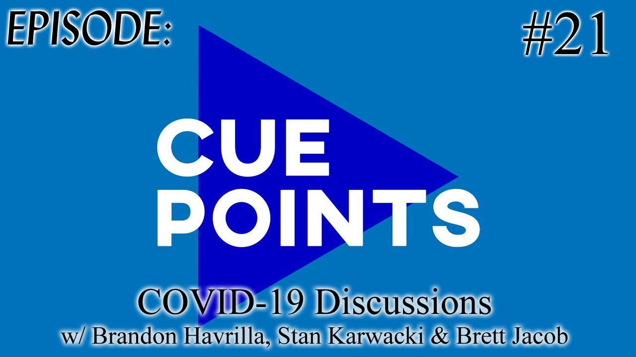 CUEPOINTS EP. 21 (COVID-19 Discussions)