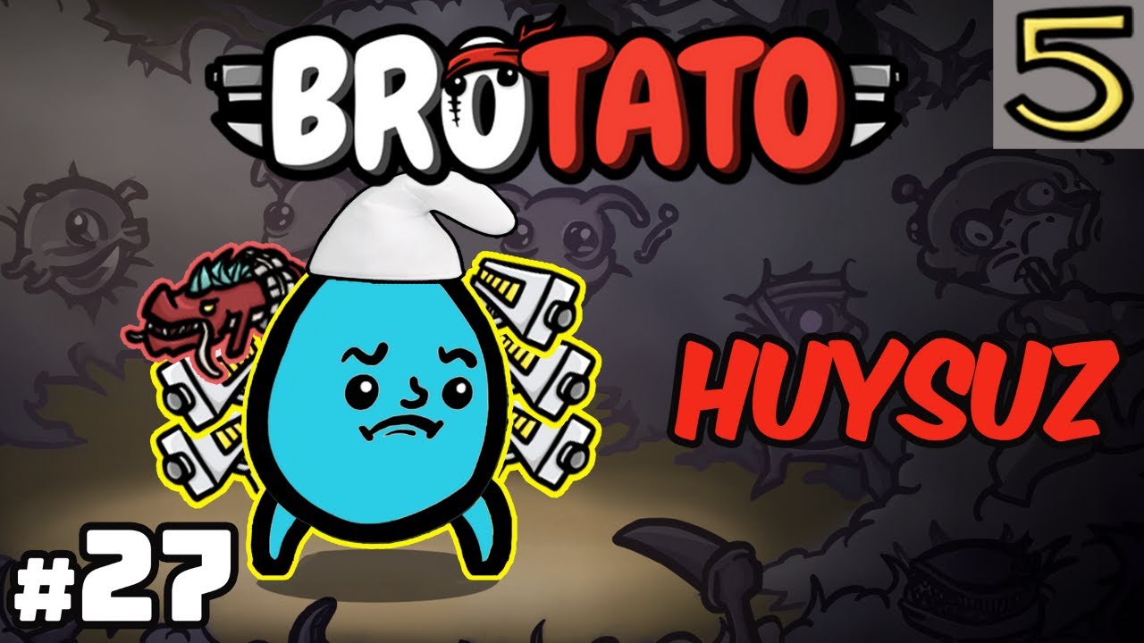 Huysuz Patitis Tehlike 5 | Brotato #27
