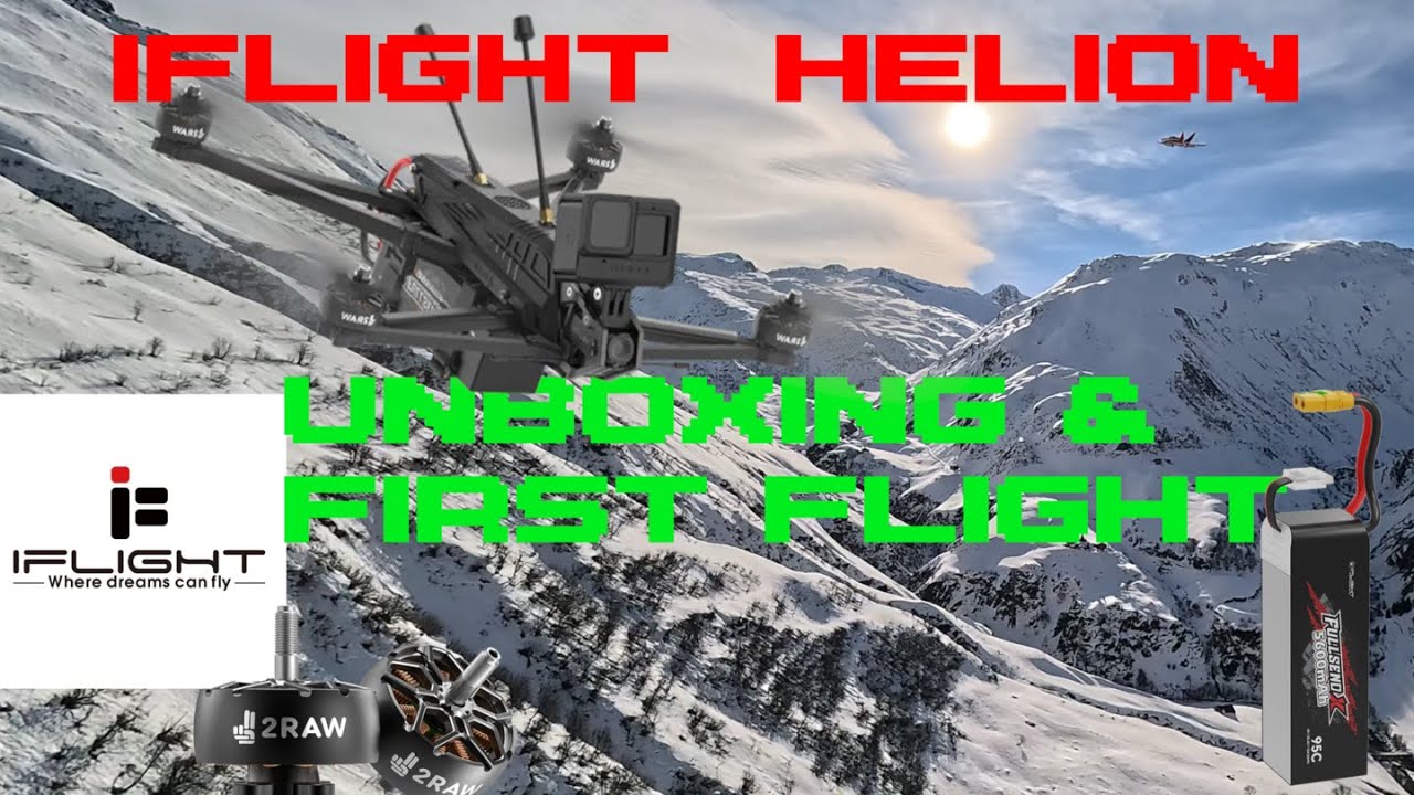 iFlight Helion Unboxing and First Flight