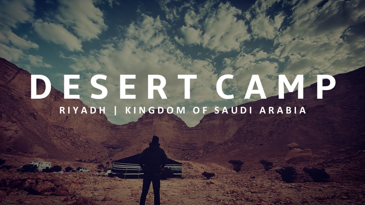 DESERT CAMP | RIYADH SAUDI ARABIA | 4K |