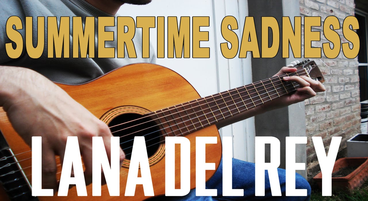 Lana del rey - Summertime Sadness | Fingerstyle Cover
