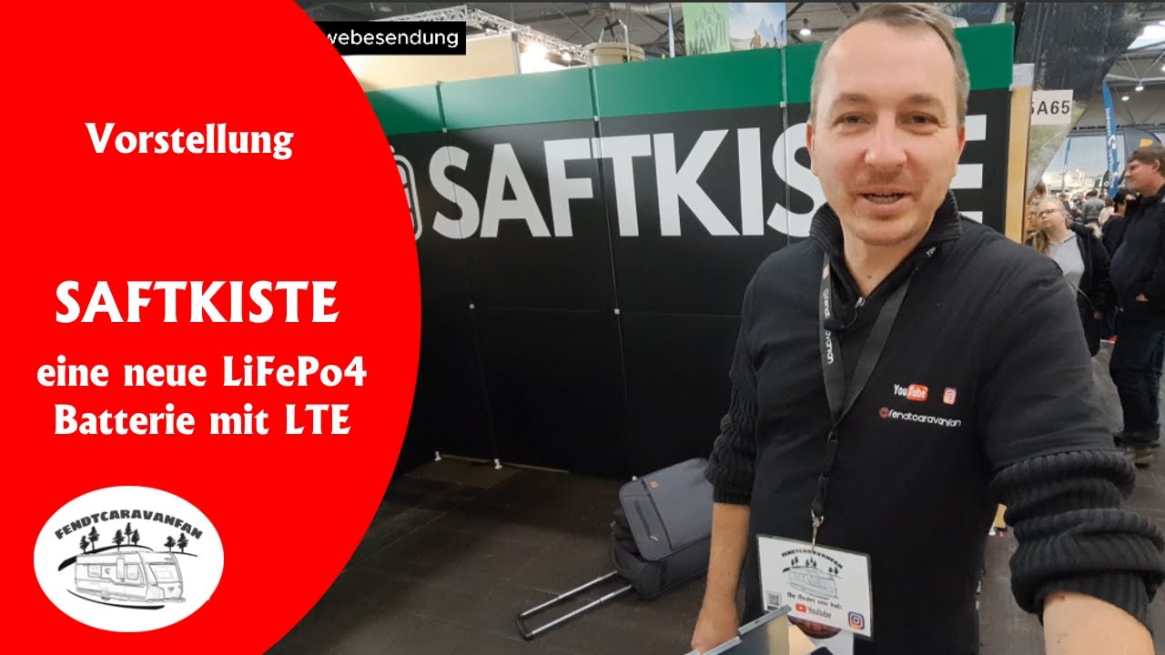 SAFTKISTE - wir zeigen Euch eine neu auf dem Markt befindliche LiFePo4-Batterie  |  fendtcaravanfan