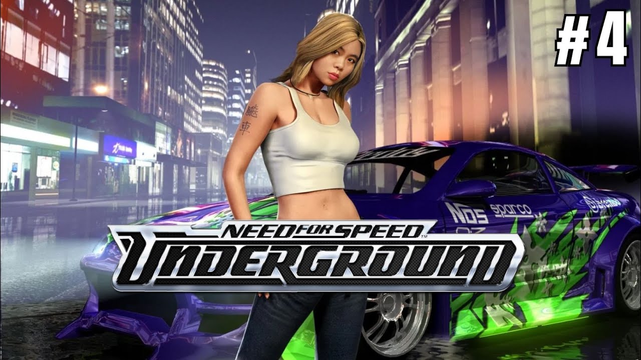 BALAP BALAP - NEED FOR SPEED UNDERGROUND PART 4