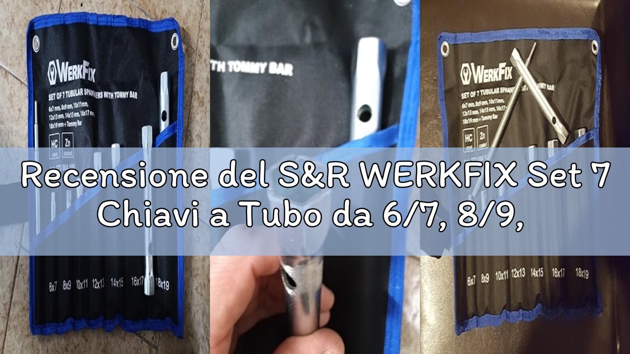Recensione del S&R WERKFIX Set 7 Chiavi a Tubo da 6/7, 8/9, 10/11, 12/13, 14/15, 16/17, 18/19 mm. Ch