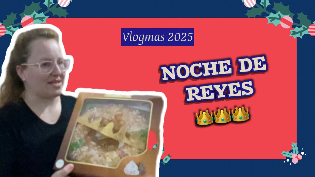 Último Vlogmas | Reyes Magos en Barcelona, roscón y sorpresa 👑