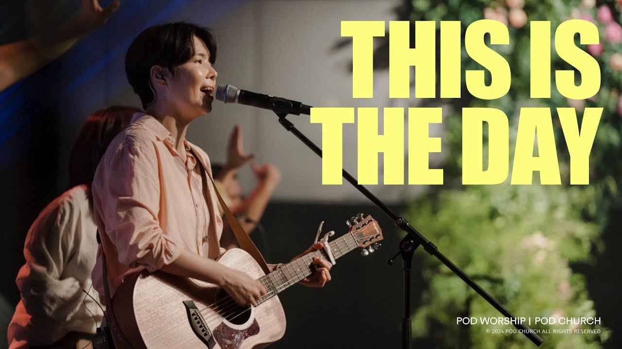 This is the Day - POD Worship 원유경 목사 인도