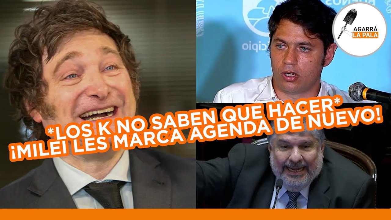 MILEI Y TODO SU GABINETE MARCAN AGENDA Y LOS KUKAS CORREN A CONTRARRELOJ