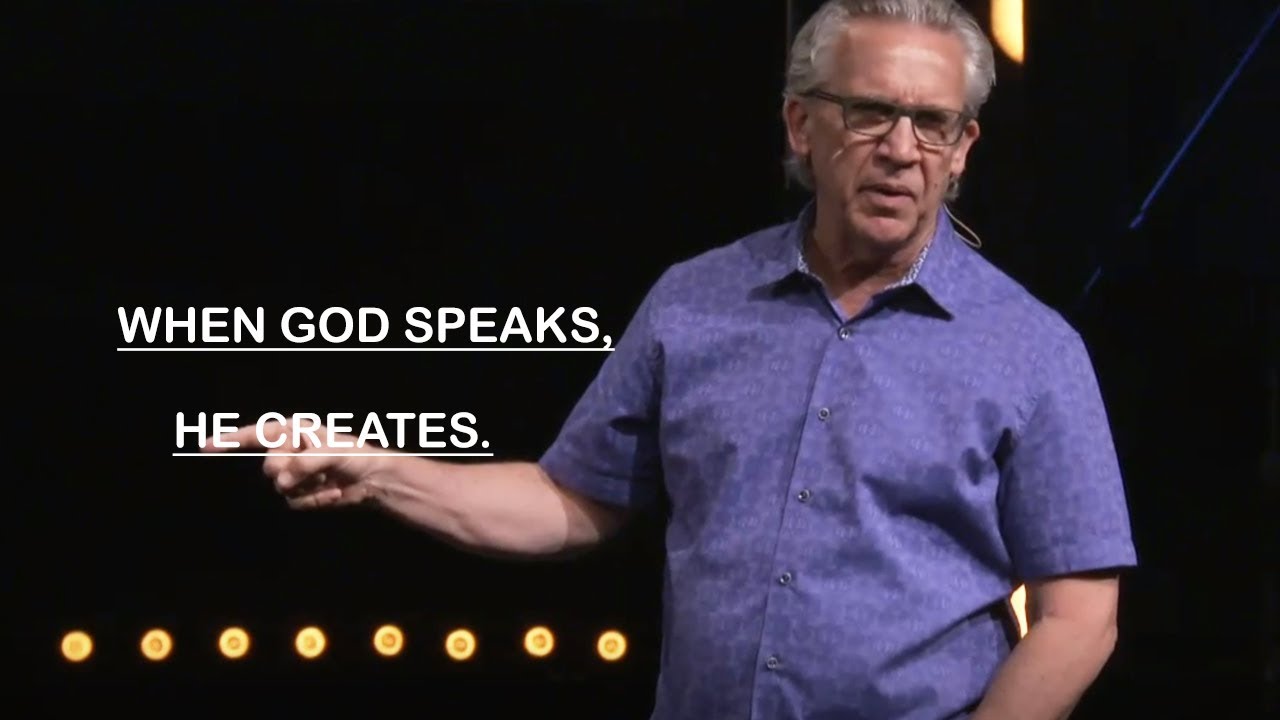 Bill Johnson | January 12 - 2019 | When God speaks, He creates.