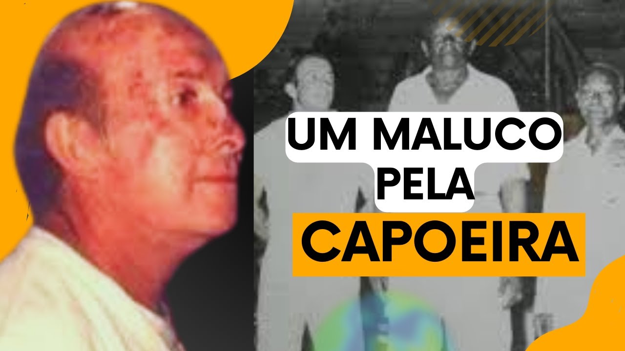Mestre Vermelho 27 ‐ UM MALUCO POR CAPOEIRA!