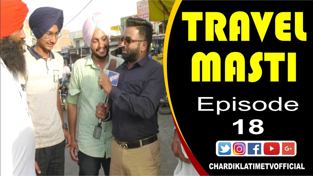 Travel Masti | Satti Sembi | Pehowa (Haryana) | Episode 18 | Chardikla Time TV
