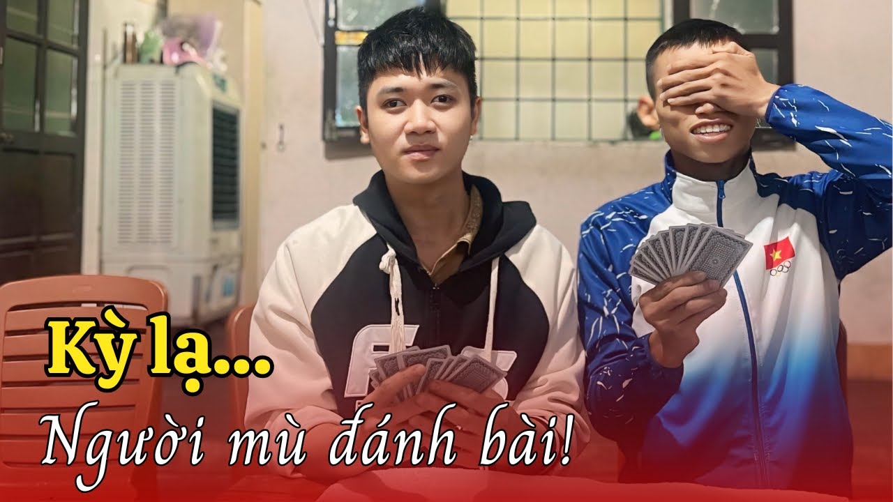 Lần đầu thấy người mù đánh bài, dùng điện thoại như người bình thường | Hành Quân Xuyên Việt_P168