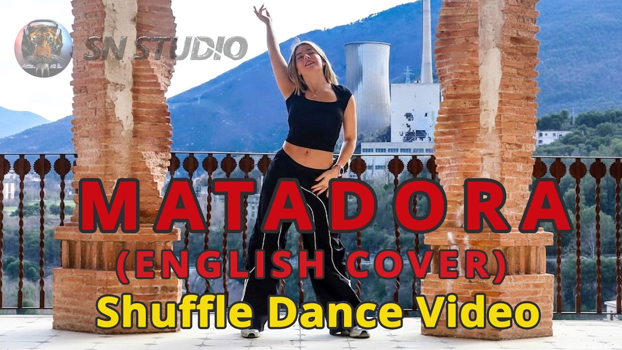 ♫ DJ Asul - Matadora (SN Studio Remix) English Cover ♫ Shuffle Dance Video
