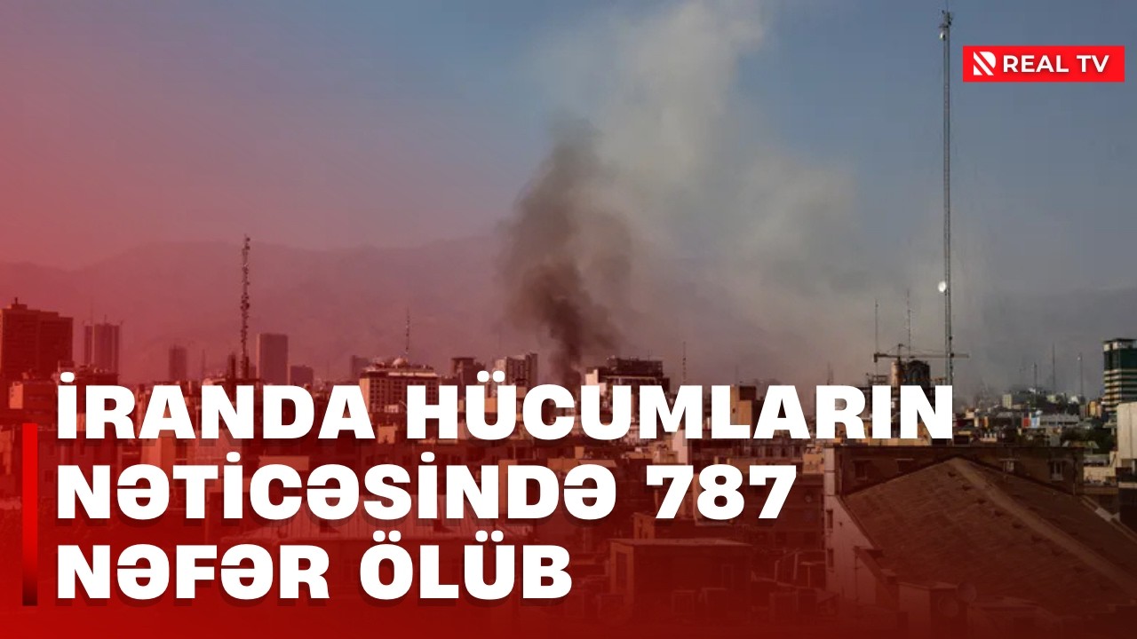 İranda hücumların nəticəsində 787 nəfər ölüb