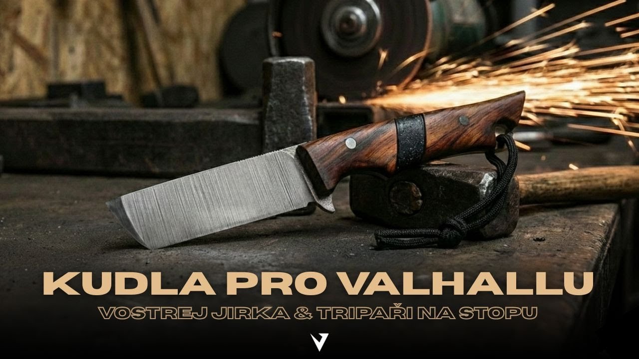 Výroba nože pro VALHALLU! - Vostrej Jirka