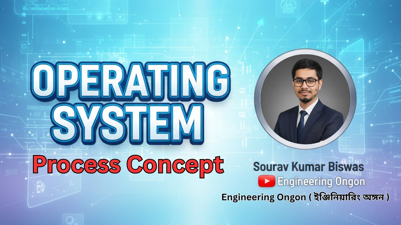 Process concept in Operating System |  Bangla | playlist | Operating System @EngineeringOngon