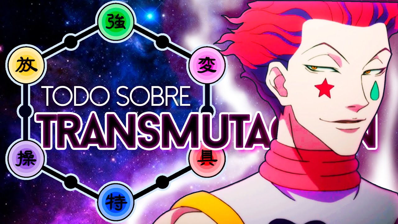 Todo Sobre la Transmutación Nen | Hunter x Hunter | Lizlo X