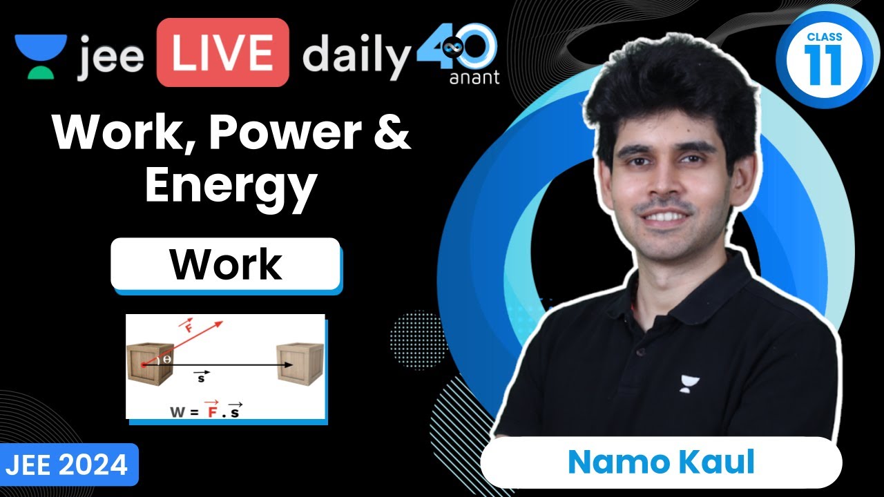 Work, Energy & Power L1 | Work | #jee2024 #jee2025 #jeephysics #namokaul