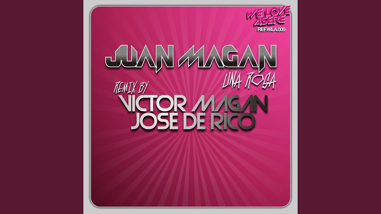 Una Rosa (Victor Magan & Jose De Rico Radio Rmx)