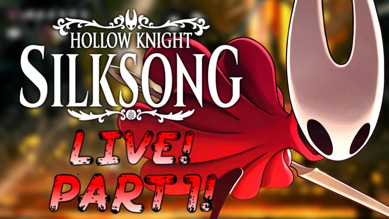 Hollow Knight Silk Song LIVE! Part 1