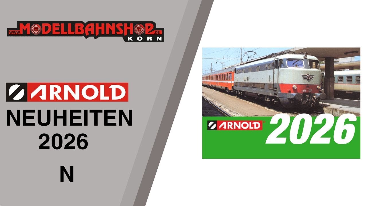 Arnold | Neuheiten Katalog 2026 | Modelleisenbahn | Spur N | 🇪🇸 🇩🇪 🇫🇷 🇮🇹 🇨🇭
