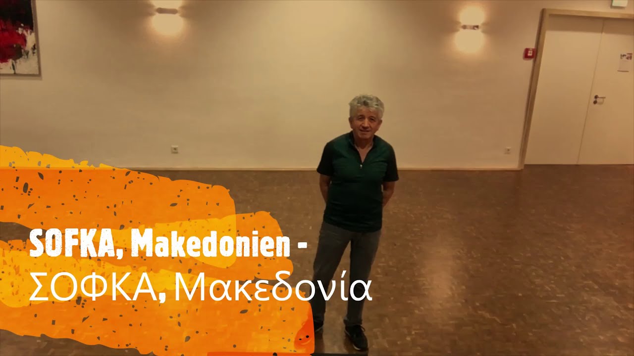 SOFKA, Tanz aus Makedonien - ΣΟΦΚΑ, χορός από τη Μακεδονία  (von; Nikos Thanos, Köln)
