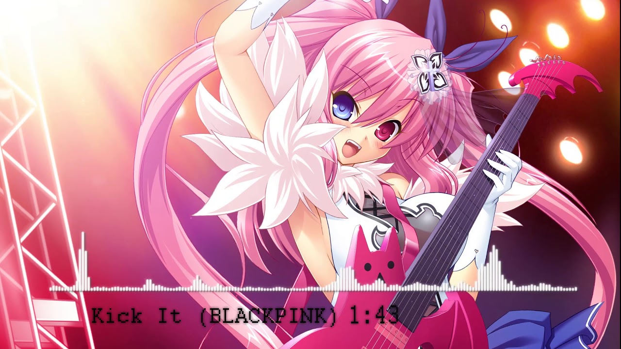 Nightcore - Kick it (BLACKPINK)