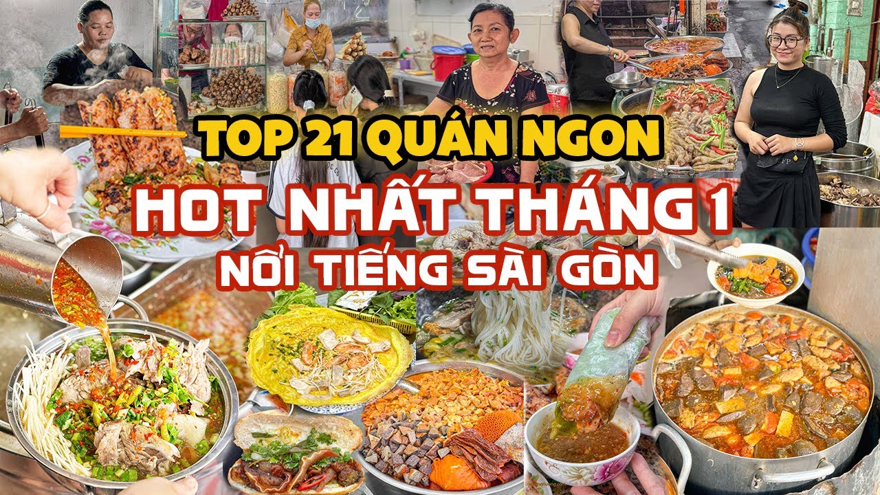 Tổng hợp 21 QUÁN HOT NHẤT THÁNG 1 năm 2024 nhất định phải thử ở Sài Gòn