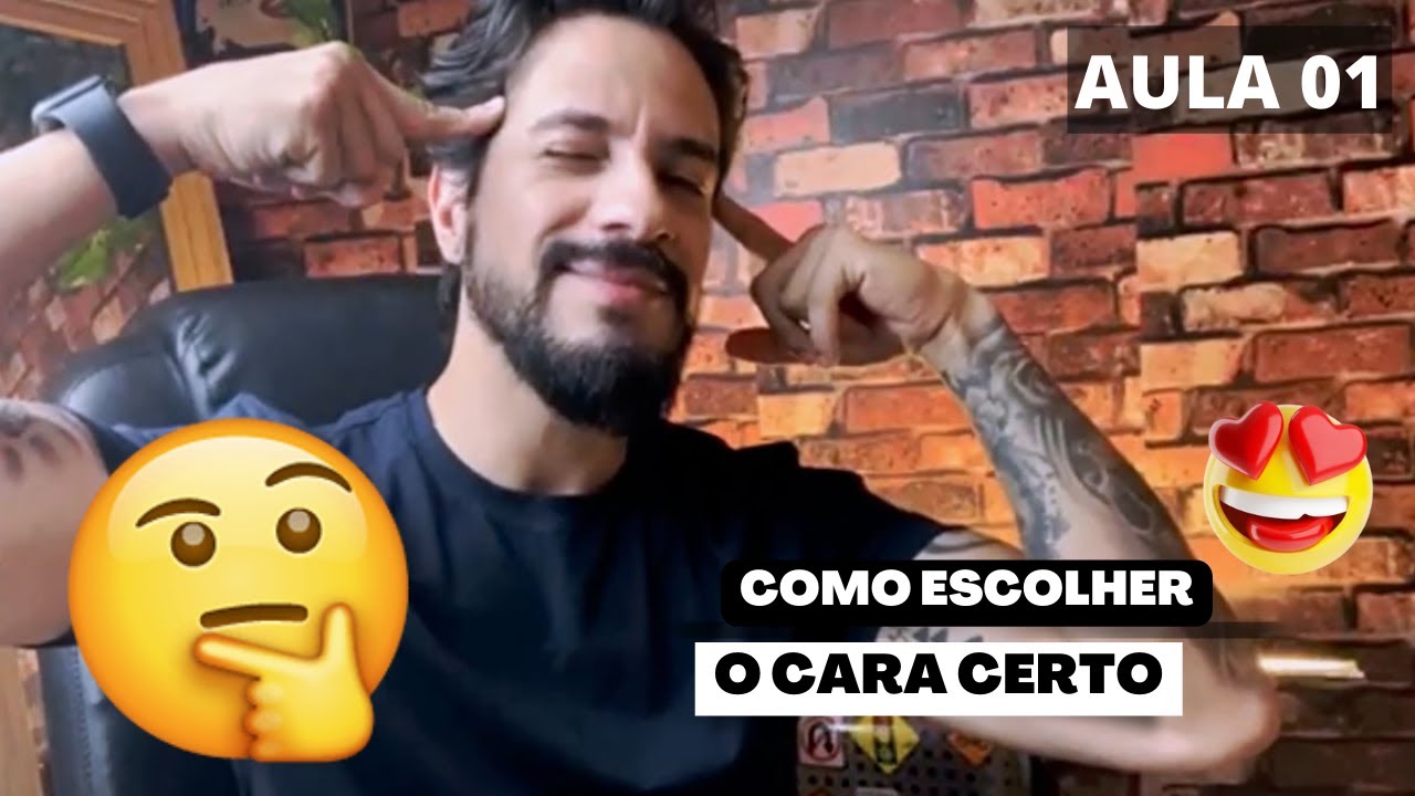 AULA 01 - COMO ESCOLHER O CARA CERTO (FUNIL DE HOMENS)