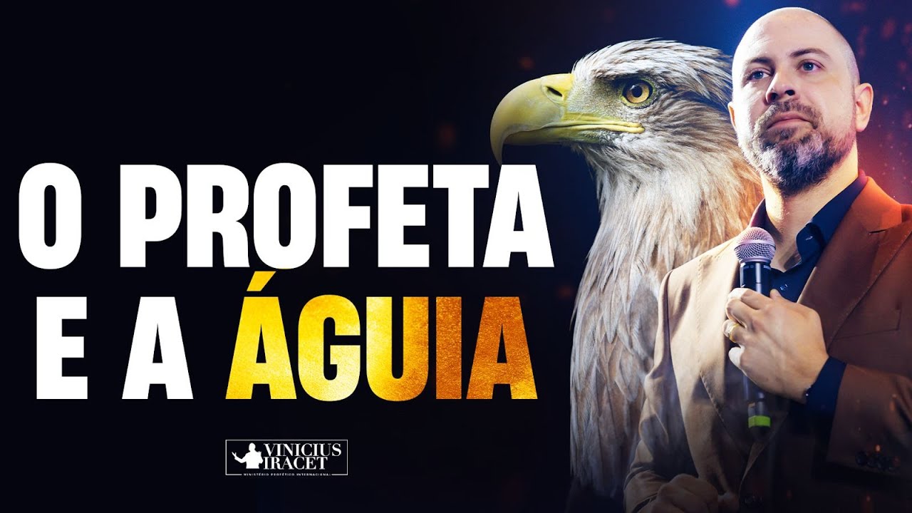 O Profeta e a águia  - Dons espirituais e chamado profético @Profeta Vinicius Iracet