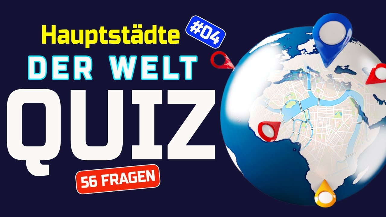Hauptstädte der Welt Mega Quizserie - 56 Fragen - Das schafft Niemand!