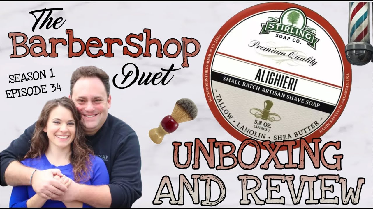The Barbershop Duet - Alighieri Shave Soap by Stirling Soap Co. - Unboxing and Review
