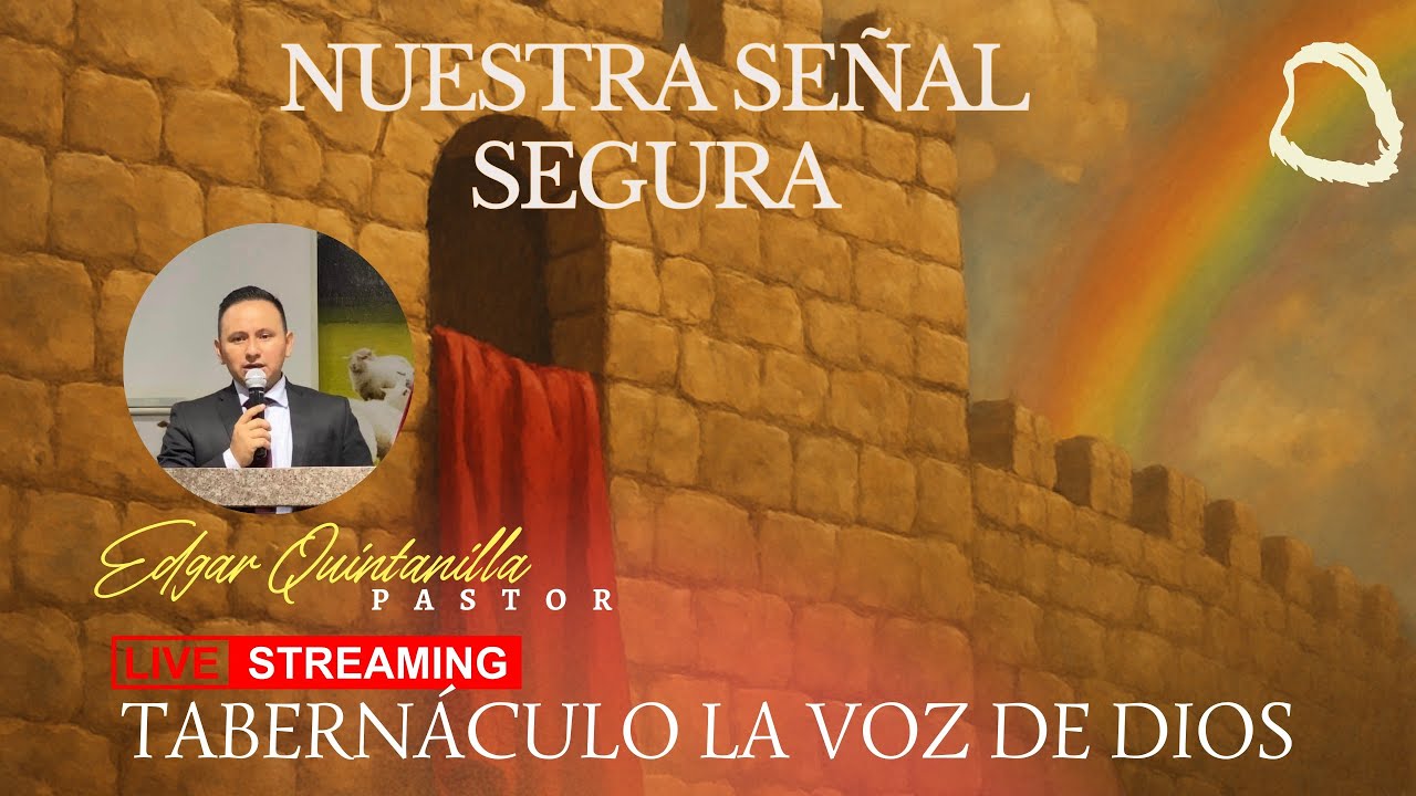 Nuestra Señal Segura - Pastor Edgar Quintanilla