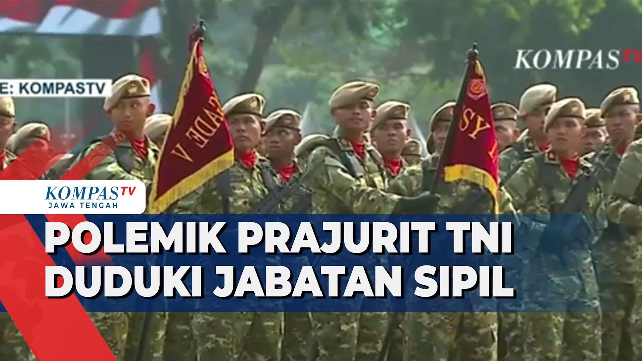 Polemik Prajurit TNI Duduki Jabatan Sipil