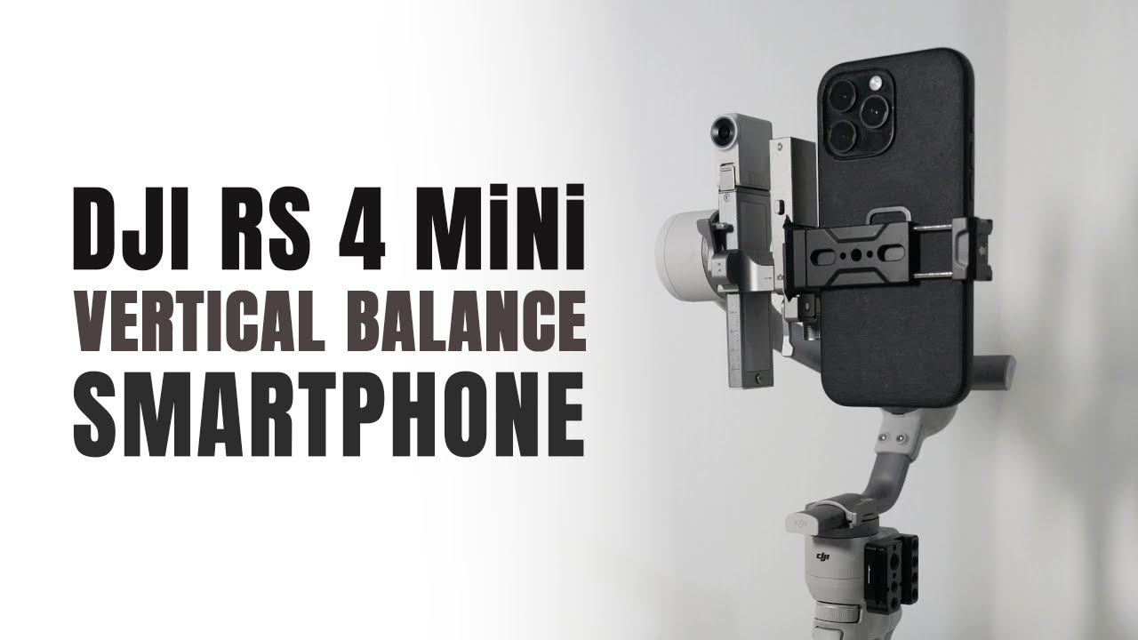 DJI RS4 MINI HOW TO BALANCE VERTICALLY SMARTPHONE SHOOT STEP-BY-STEP GIMBAL SETUP TUTORIAL