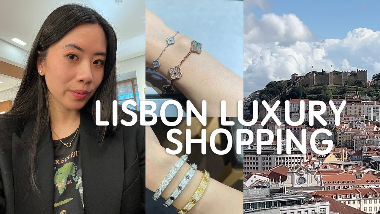 LISBON CARTIER, VCA, POMELLATO JEWELRY | BEST VIEWPOINTS | LOCAL SHOPPING, BEST TACOS TRAVEL VLOG