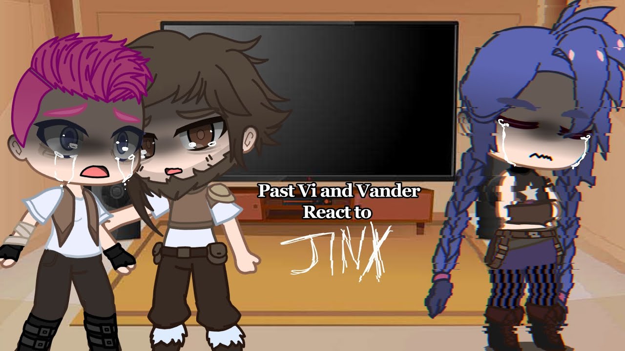 Past Vander and Vi react to Jinx ||Past Arcane Gacha reaction||
