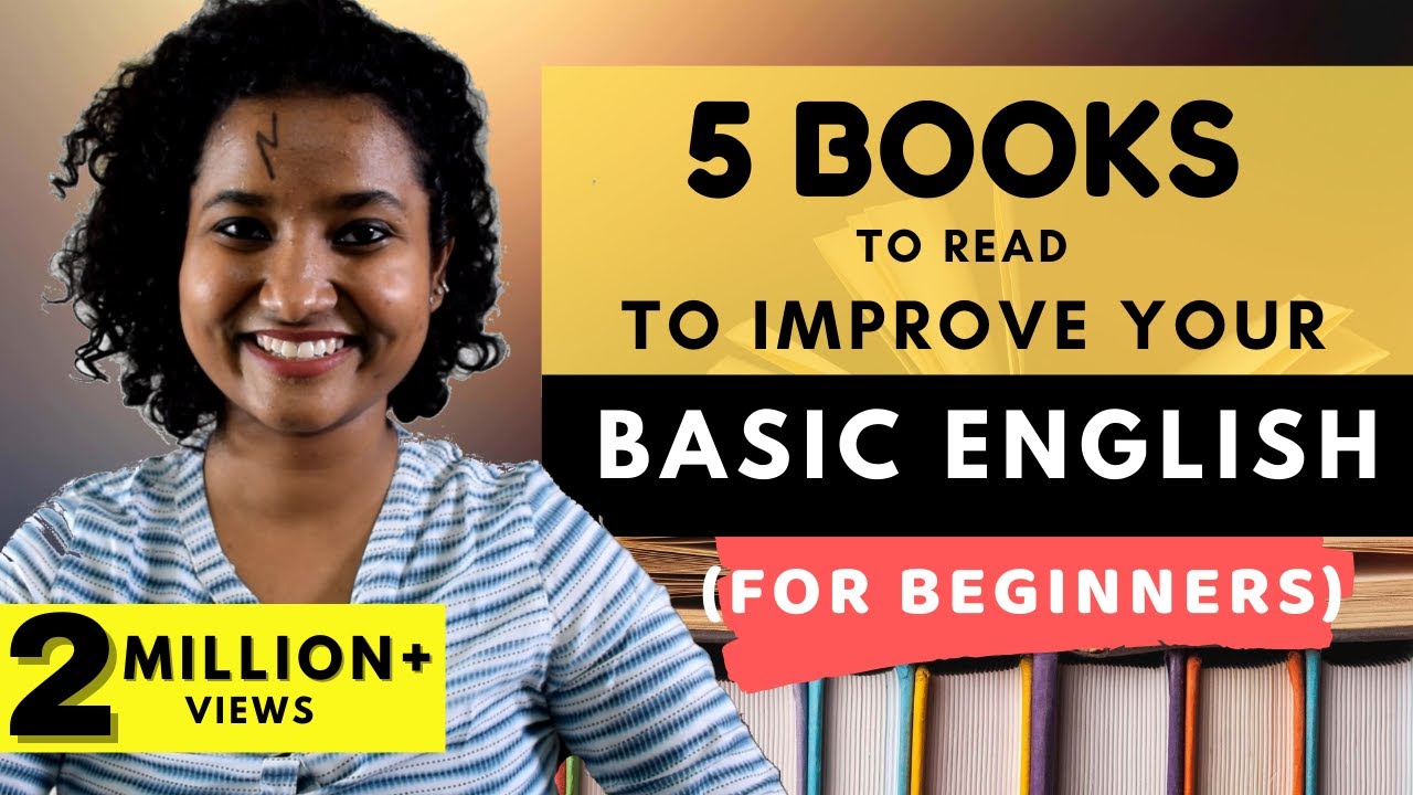 5 Books To Read To Improve Basic English (For Beginners)