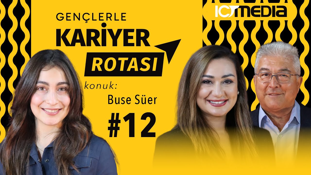 Gençlerle Kariyer Rotası - Buse Süer - S2B6