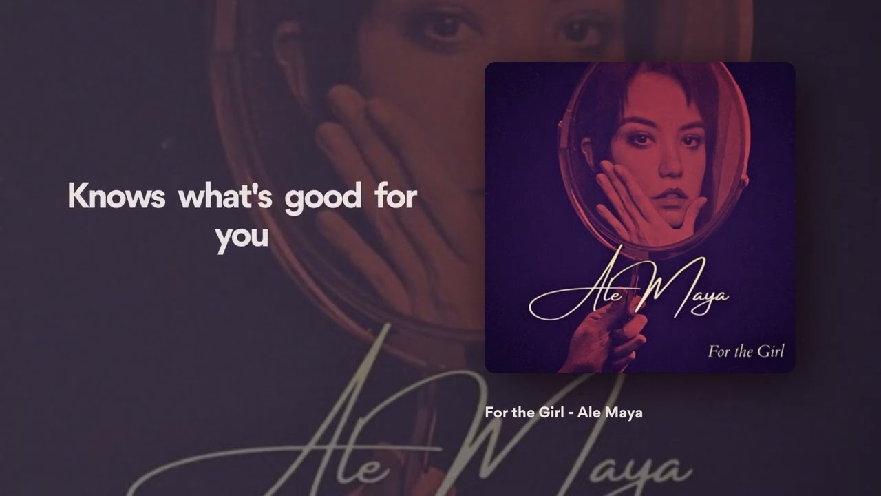 Ale Maya - For the Girl (Lyric Video)